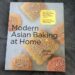 Modern Asian Baking At Home by Kat Lieu